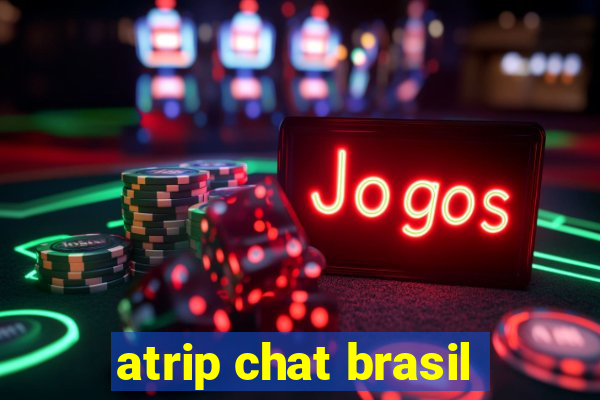 atrip chat brasil